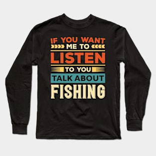 Talk About Fishing Long Sleeve T-Shirt